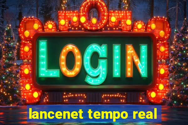 lancenet tempo real